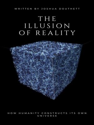 cover image of The Illusion of Reality